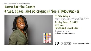 “Down for the Cause: Grace, Space, and Belonging in Social Movements” by Oregon Humanities Center 104 views 11 months ago 1 hour, 21 minutes