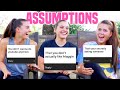 Answering Your Assumptions About Us...