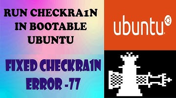 RUN CHECKRA1N IN BOOTABLE UBUNTU [[ FIXED CHECKRA1N ERROR -77 ]]