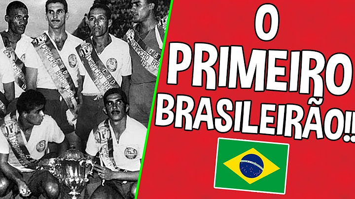 QUEM GANHOU O PRIMEIRO BRASILEIRÃO??