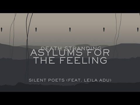 Asylums For The Feeling - Silent Poets (Feat. Leila Adu) - Lyrics Video [Death Stranding]