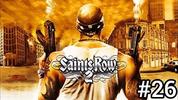 Saints Row 2 Gameplay Walkthrough Part 26