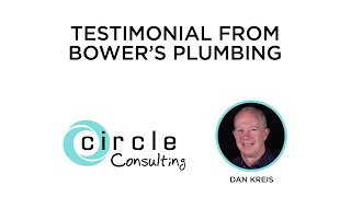 Testimonial from Kendall Cooper, Owner of Bower's Plumbing | Circle Consulting Resimi