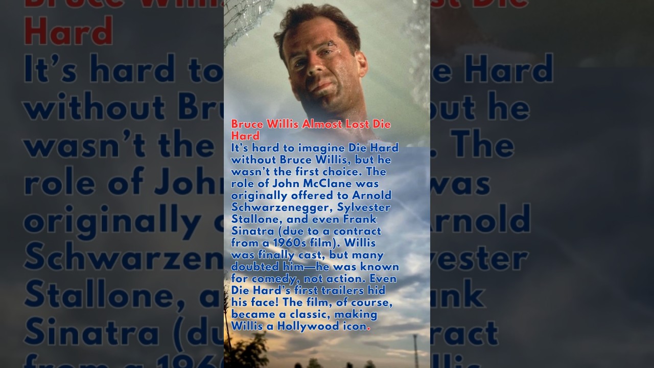 Bruce Willis Almost Lost Die Hard