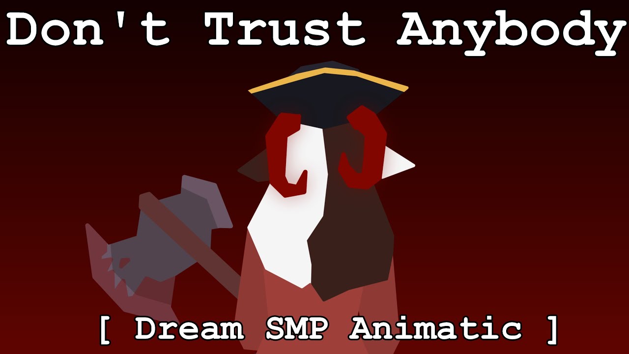 Don't Trust Anybody. [ Puffy's Speech / Dream SMP Animatic ]
