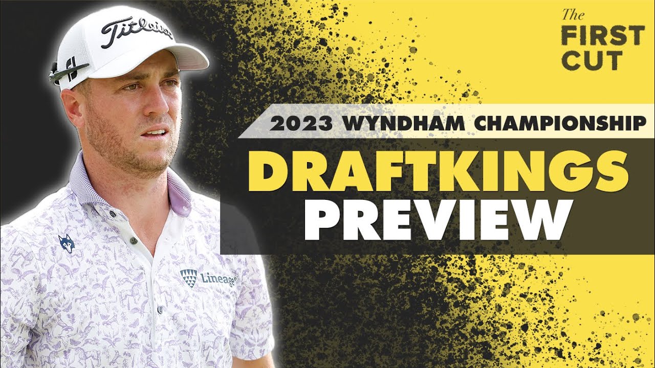 2023 Wyndham Championship DFS Preview - Picks, Strategy, Fades The First Cut Podcast