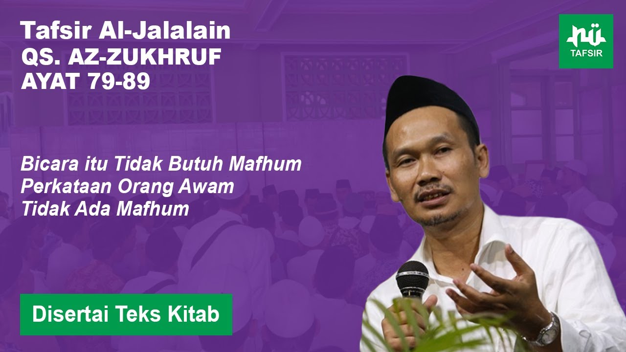 Ngaji Tafsir Al-Jalalain # Az-Zukhruf # Ayat 79-89 # Disertai Teks Kitab | Gus Baha Terbaru