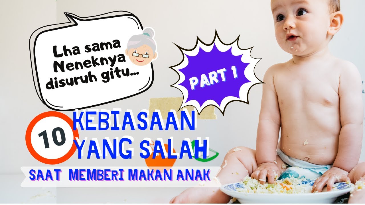 MPASI yang SALAH: Jangan Begini saat MPASI - Part 1