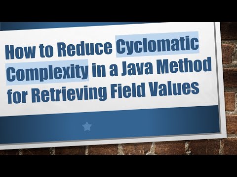 How to Reduce Cyclomatic Complexity in a Java Method for Retrieving Field Values