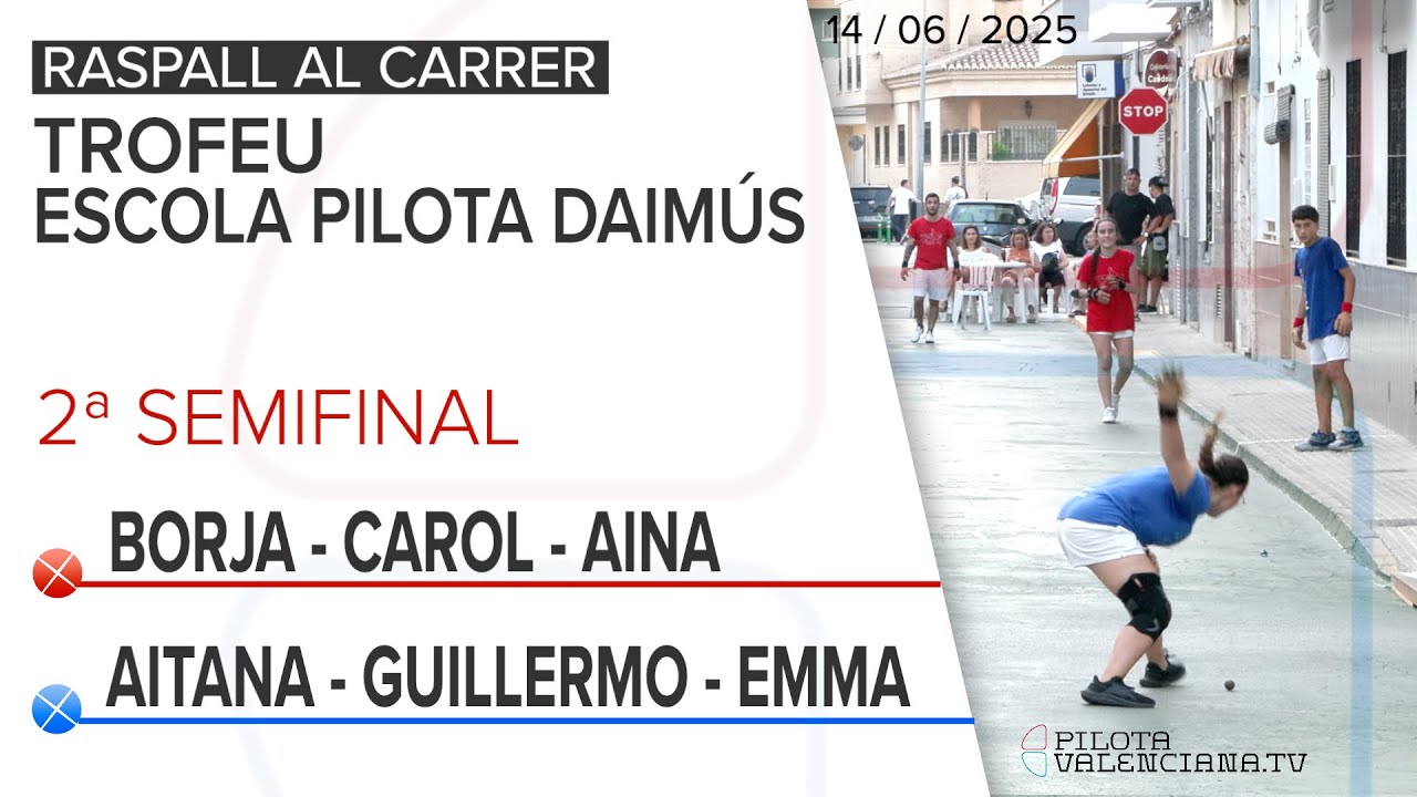 ⚾️ PILOTA AL CARRER 🏆TROFEU ESCOLA PILOTA DAIMÚS | 2ª Semifinal