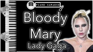 Video thumbnail of "Bloody Mary - Lady Gaga - Piano Karaoke Instrumental"
