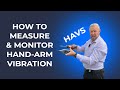sexpuppe synonym How to Measure and Monitor Hand-Arm Vibration