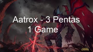 Aatrox - 3 Pentakills, 1 Game