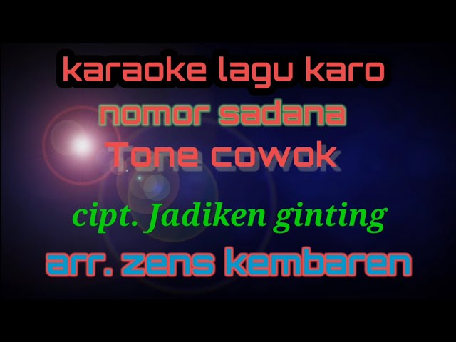 lagu karo nomor sadana karaoke (Tone cowok) class=