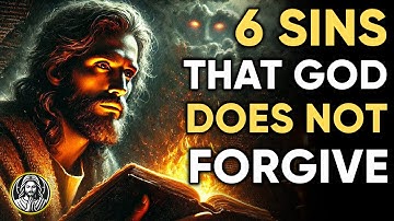 6 SINS THAT GOD DOES NOT FORGIVE: The Bible’s Most Terrifying Warning | Biblical Wisdom