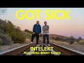 Intelekt  got sick featuring benny ranks official music