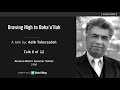 Drawing Nigh to Baha'u'llah (6 of 12) - A Talk by Adib Taherzadeh