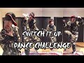 Switch It Up Challenge (FUNNY DANCE COVER)