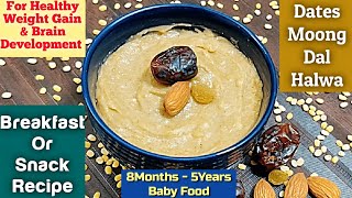 Dates Moong Dal Halwa For Babies & Toddlers/ Weight Gaining Food/ 8Months - 5Years Baby Food