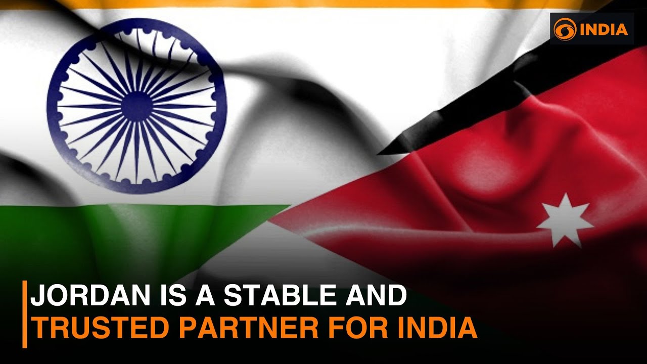 Jordan is a stable and trusted partner for India