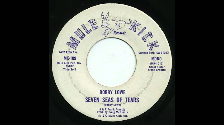 Bobby Lowe - Seven Seas of Tears