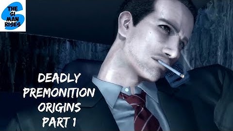 DEADLY PREMONITION ORIGINS - Francis York Morgan - Walkthrough Part 1