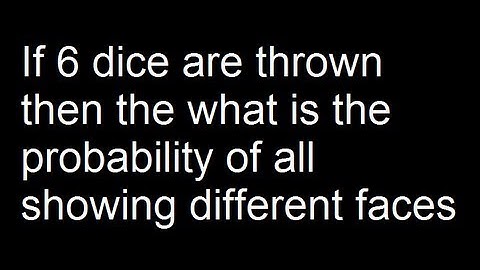 If 6 dice are thrown then the what is the probability of all showing different faces