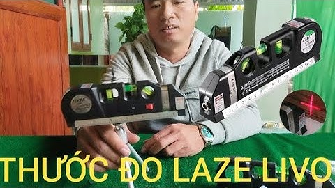THƯỚC ĐO LAZE LIVO THẾ HỆ MỚI ĐO LẤY GÓC VUÔNG THĂNG BẰNG CHO MỌI CÔNG TRÌNH