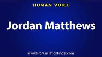 How To Pronounce Jordan Matthews thumbnail
