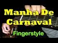 "Manhã De Carnaval" - Black Orpheus - Fingerstyle Guitar + TAB by GuitarNick