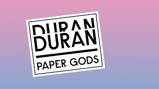 DURAN DURAN - Paper Gods (Lyrics)