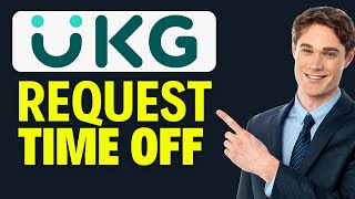 How To Request Time Off On UKG PRO App (2025)