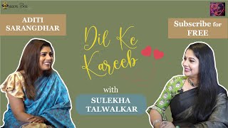 Aditi Sarangdhar on Dil Ke Kareeb with Sulekha Talwalkar !!!