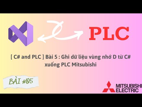 [ C# and PLC ] Bài 5 : Ghi dữ liệu vùng nhớ D từ C# xuống PLC Mitsubishi