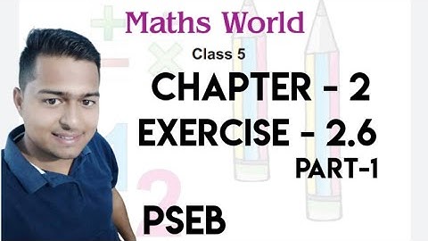Ex 2.6 part-1 - Fundamental Operations on numbers- chapter 2 - class 5 maths - PSEB
