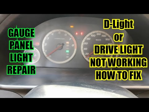 D-Light OR DRIVE LIGHT ON GAUGE PANEL NOT WORKING WHAT IS THE CAUSE AND HOW TO FIX