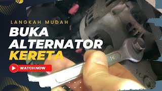 Buka sendiri alternator kereta | Perodua | Toyota | Kancil | Myvi | Viva | Ativa | Bezza | Axia