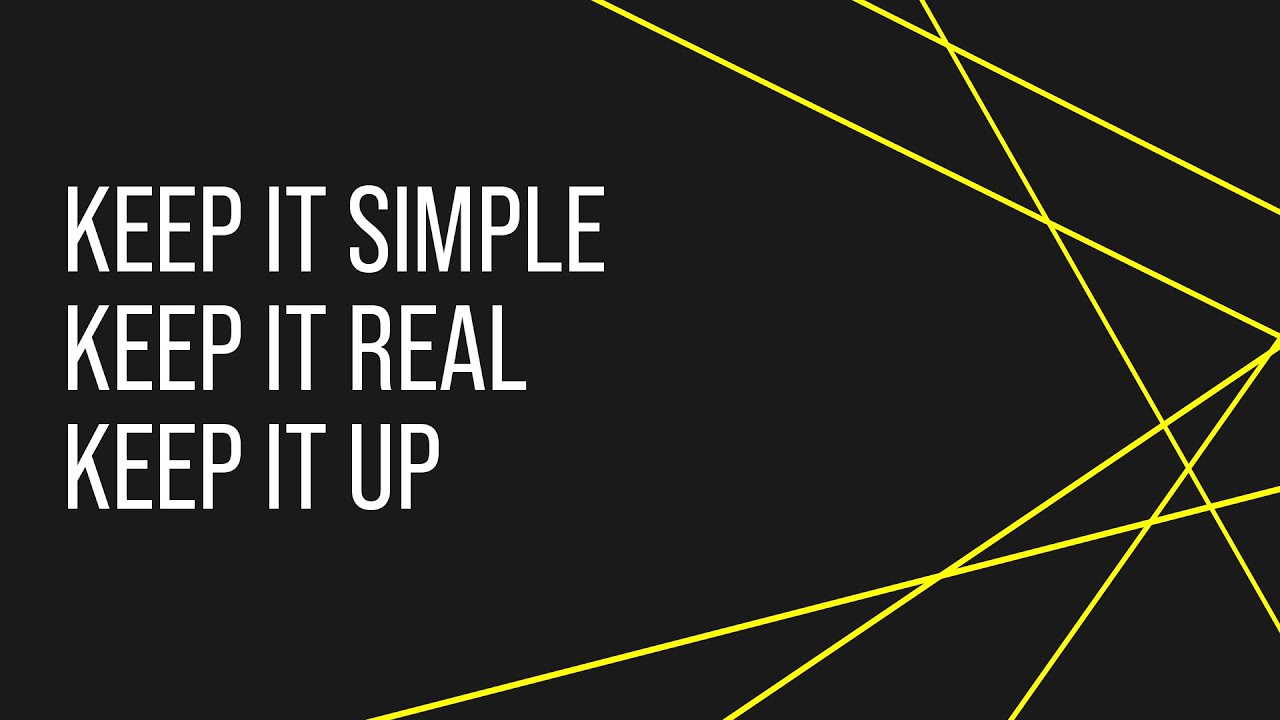 keep-it-simple-keep-it-real-keep-it-up-youtube