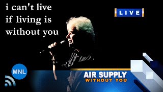 [LYRICS] WITHOUT YOU (Air Supply) Momentum Live MNL [8K]