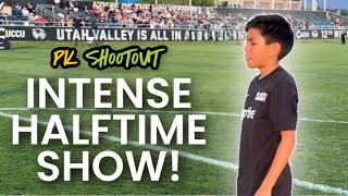 PK SHOOTOUT |  HALFTIME SHOW!!!  — UTAH UNITED ACADEMY U13’s VS U12’s