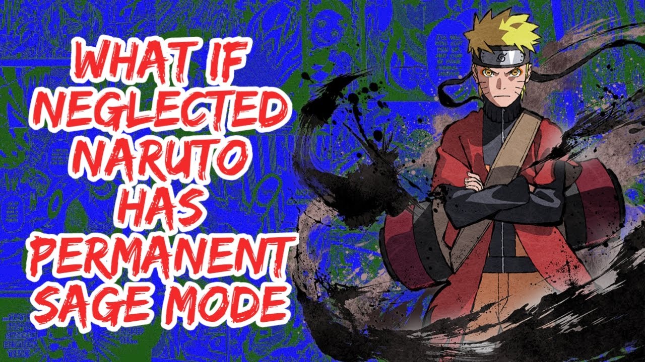 What if Neglected Naruto Has Permanent Sage Mode | Part 1