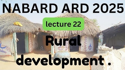 Lecture 22 | Rural Development | NABARD ARD 2025 #nabard2025