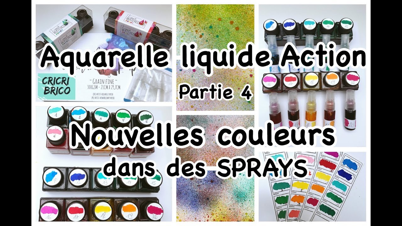 Aquarelle liquide Action Nouvelles couleurs et dans des sprays Partie 4