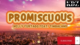 Nelly Furtado - Promiscuous Feat. Timbaland (Lyrics)