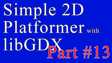 Creating A Simple 2D Platformer Game with libGDX - Part 13 - Loading The Next Level