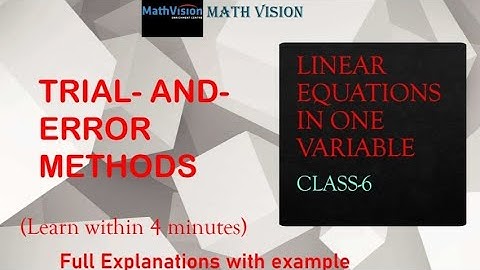 Trial-And-Error Method || Linear equations in one variable || class-6 || CBSE ICSE BSEB Board ||🔥🔥