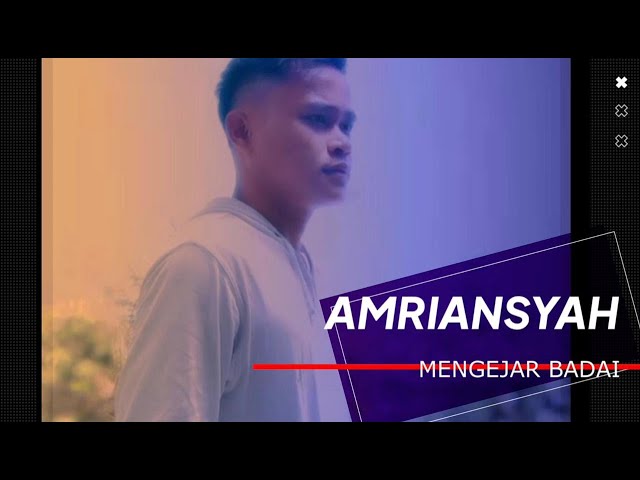 AMRIANSYAH  - MENGEJAR BADAI (SINGING CONTEST 2022) class=