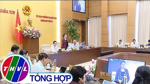 THVL | Khai mạc phiên họp thứ 38 của Ủy ban Thường vụ Quốc hội