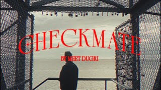 Meet Dugri – CHECKMATE (Official Music Video)