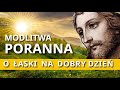 Krtka modlitwa poranna o aski na dobry dzie  modlitwa do jezusa bogosawiestwo dla ciebie